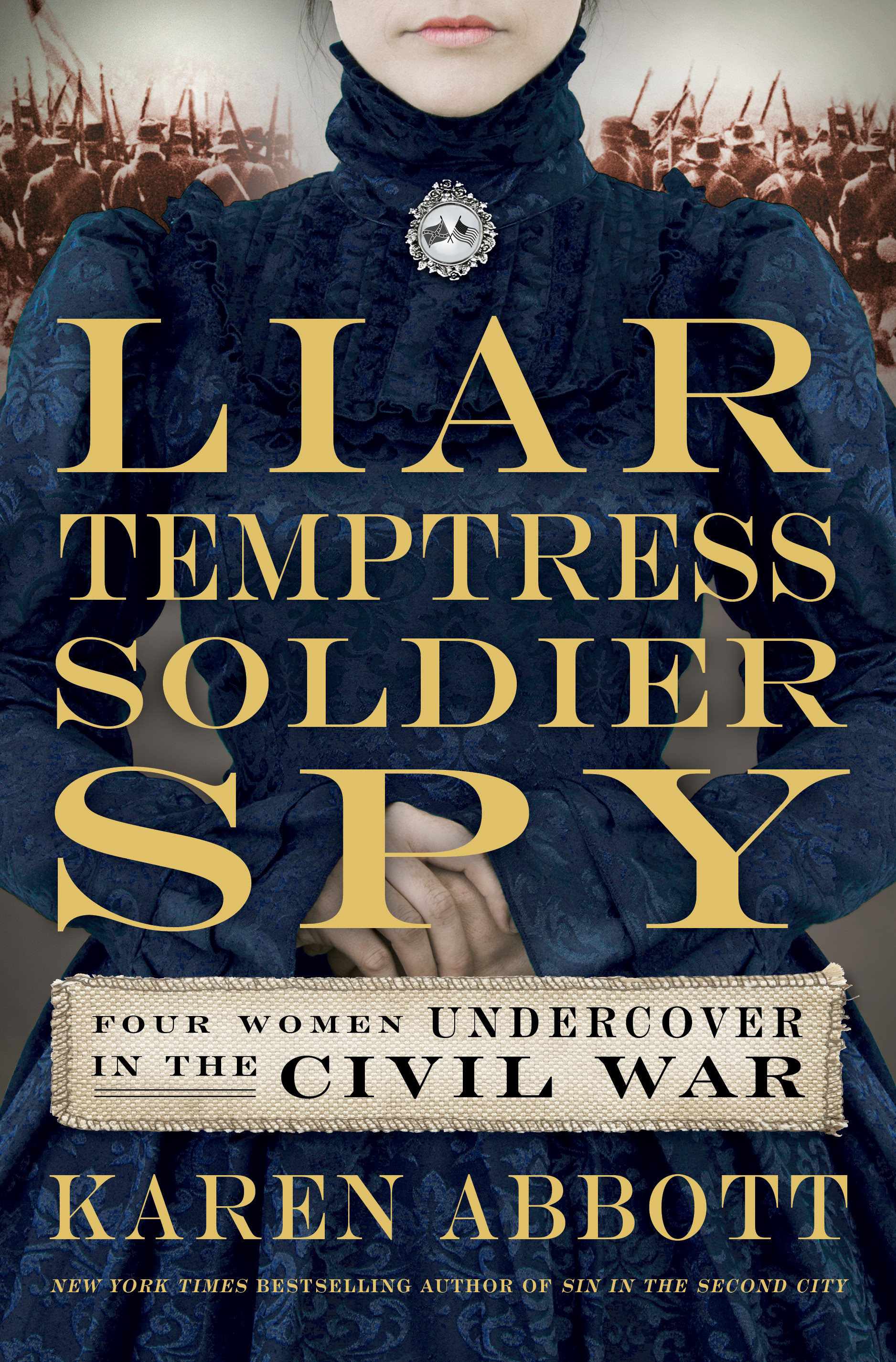 Liar, Temptress, Soldier, Spy, by author Karen Abbott