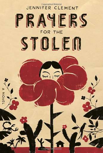Prayers For The Stolen, by author Jennifer Clement