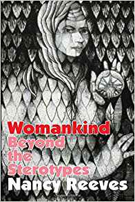 Womankind: Beyond the Stereotypes, by author Nancy Reeves